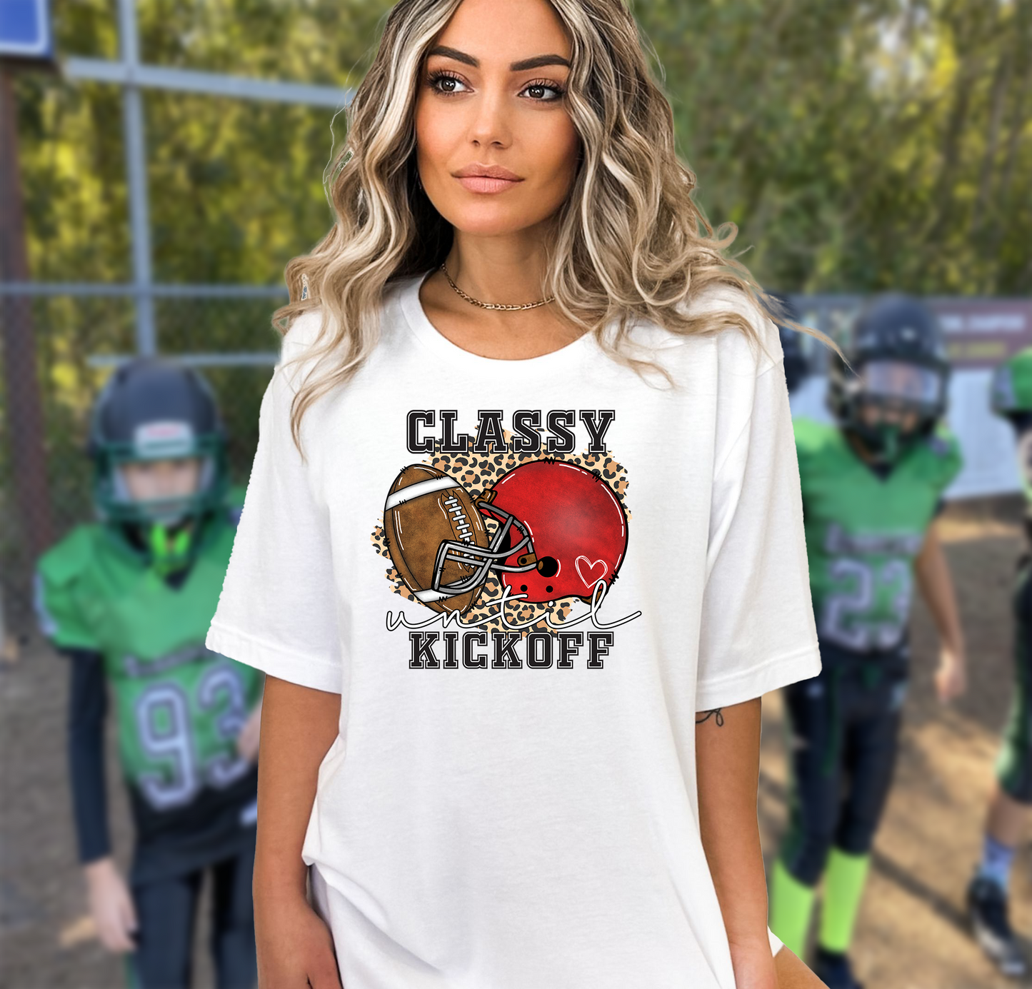 Classy Until Kickoff (helmet) – Vibrant Print T-Shirt for Mom on Kids Football Game Day, Multiple Colors, Customize